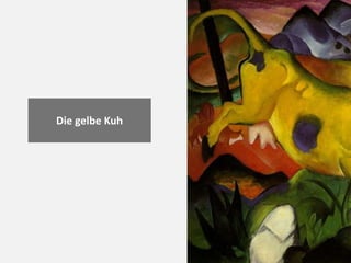 Die gelbe Kuh
 