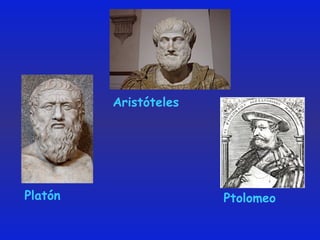Platón Aristóteles Ptolomeo 
