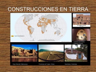 CONSTRUCCIONES EN TIERRA
 