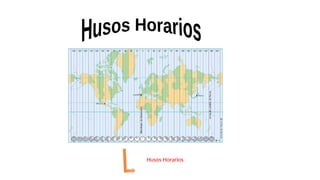 Husos Horarios
 