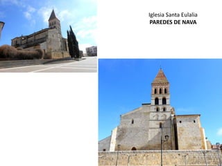 Iglesia Santa Eulalia
PAREDES DE NAVA
 