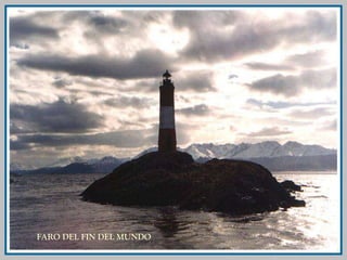FARO DEL FIN DEL MUNDO 
