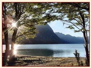 PARQUE NACIONAL TIERRA DEL FUEGO LAGO ROCA 