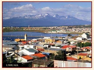 USHUAIA 