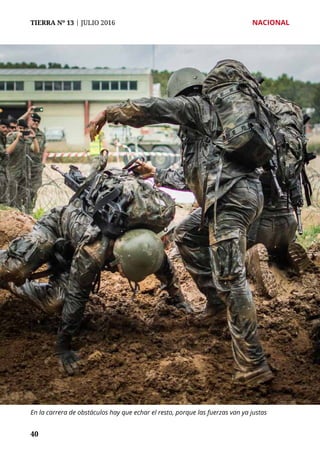 TIERRA Nº 13 | JULIO 2016 	 NACIONAL
4040
En la carrera de obstáculos hay que echar el resto, porque las fuerzas van ya justas
 