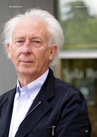 59	 59
ENTREVISTA	 JULIO 2016 | TIERRA Nº 13
 