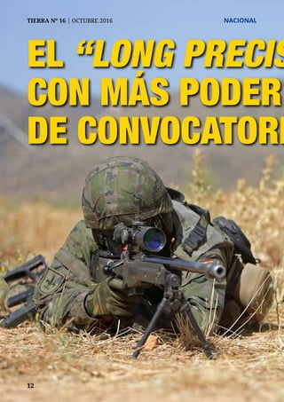 TIERRA Nº 16 | OCTUBRE 2016 	 NACIONAL
121212
TIERRA Nº 16 | OCTUBRE 2016 	 NACIONAL
El “Long Precision
con más poder
de convocatoria
 