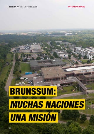 32
TIERRA Nº 16 | OCTUBRE 2016 	 INTERNACIONAL
MUCHAS NACIONES
TIERRA Nº 16 | OCTUBRE 2016 	 INTERNACIONAL
3232
UNA MISIÓN
BRUNSSUM:
 