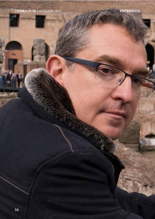 54
TIERRA Nº 16 | OCTUBRE 2016 	 ENTREVISTA
54
 