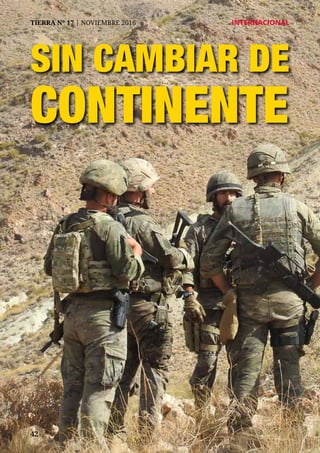 42
TIERRA Nº 17 | NOVIEMBRE 2016 	 INTERNACIONAL
SIN CAMBIAR DE
CONTINENTE
 