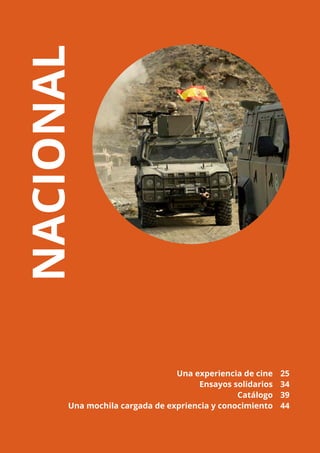 NACIONAL
	 Una experiencia de cine	 25
	 Ensayos solidarios	 34
	 Catálogo	39	
	 Una mochila cargada de expriencia y conocimiento	 44
 