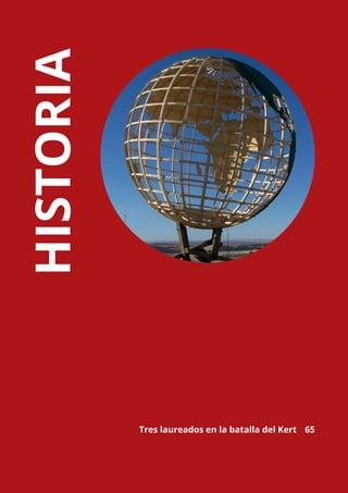 64
	
	 Tres laureados en la batalla del Kert	 65
	
HISTORIA
 