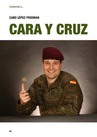 60
CONOCER A...
CABO LÓPEZ FREEMAN
CARA Y CRUZ
 