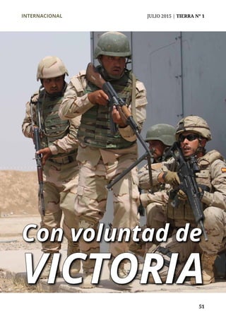 INTERNACIONAL	 JULIO 2015 | TIERRA Nº 1
	 51
Con voluntad de
VICTORIA
 