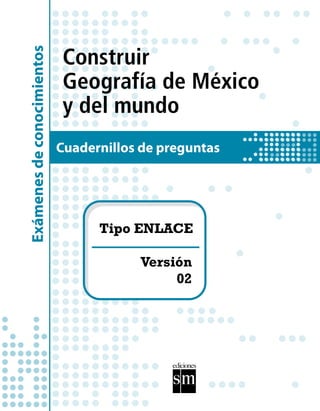 Construir
Geografía de México
y del mundo
 