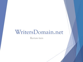 WritersDomain.net 
Review tiers  