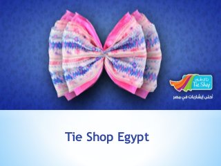 Tie Shop Egypt
 