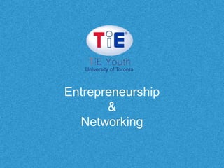 Entrepreneurship
&
Networking
 
