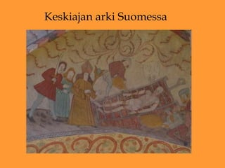 Keskiajan arki Suomessa 