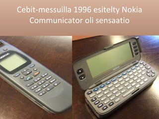 Cebit-messuilla 1996 esitelty Nokia Communicator oli sensaatio 