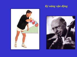 Kỷ năng vận động
 