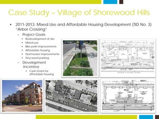 Case Study – Village of Shorewood Hills
• 2012-2014 - Mixed Use and Market Rate Development (TID No. 4)
“Lodge at Walnut G...