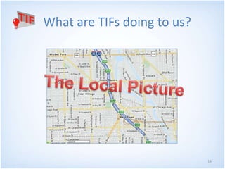 14
What are TIFs doing to us?
 