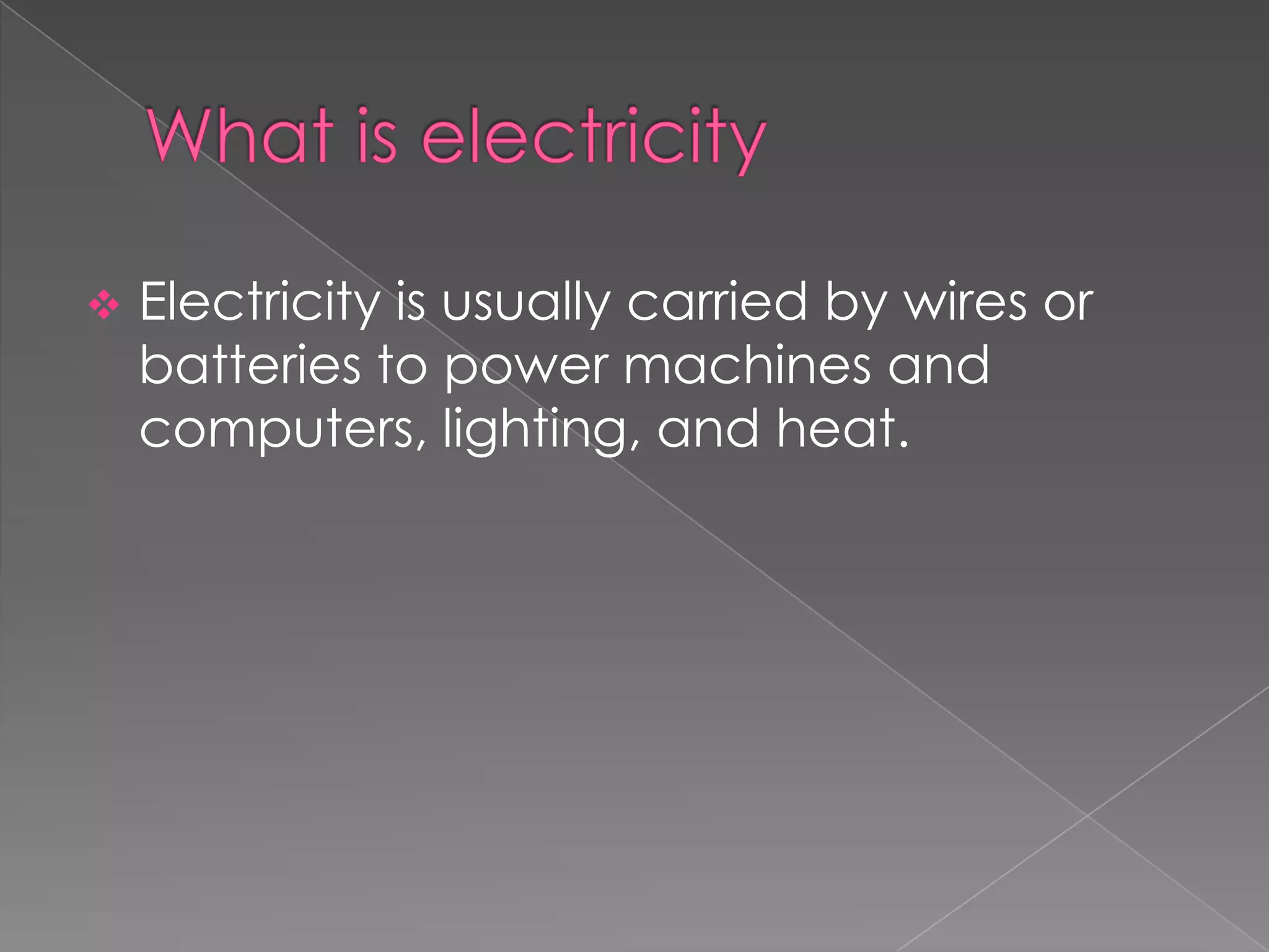 What is electricityElectricity is usually carried by wires or batteries to power machines and computers, lighting, and heat.How was electricity discovered Electricity  was discovered by the Greeks more than 2000 years ago.3 potential dangers and 3 ways to avoid themOne dander is never play with plugs or sockets. Another danger is never play near overhead cables. And never play near train lines. Three ways to avoid them is by “covering unused electrical outlets with child proof outlet covers”. Another way to avoid them is by moving everything electrical ten feet away from water. The last way is by “replacing frayed or damaged cords completely.