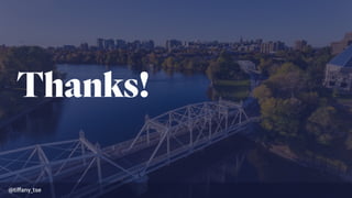 Thanks!
@tiﬀany_tse
 