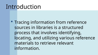 Trac References Tracing information from reference sources.pptx