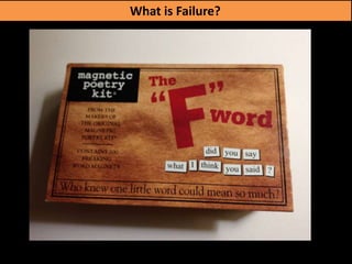 What is Failure?
 
