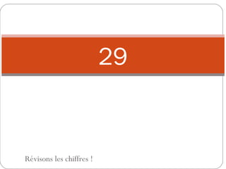 29 Révisons les chiffres ! 