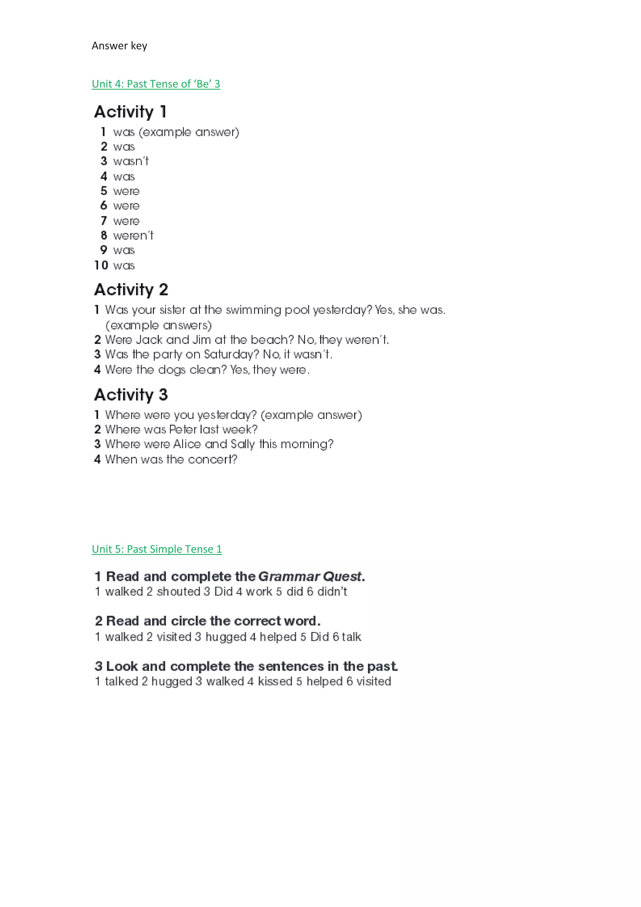 ŶƐǁĞƌ ŬĞǇ
hŶŝƚ ϰ͗ WĂƐƚ dĞŶƐĞ ŽĨ ͚Ğ͛ ϯ
hŶŝƚ ϱ͗ WĂƐƚ ^ŝŵƉůĞ dĞŶƐĞ ϭ
 