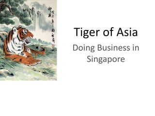 Tiger of Asia Doing Business in Singapore 