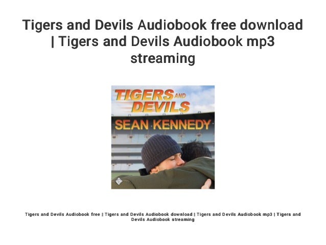 tigers and devils by sean kennedy tigers and devils by sean kennedy