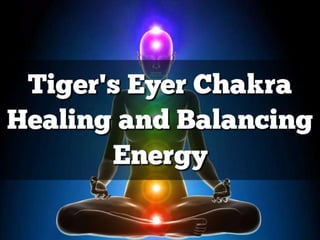 Tiger's Eyer Chakra Healing and Balancing Energy