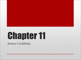 Chapter 11 Source Credibility 