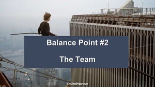Balance Point #2
The Team
 