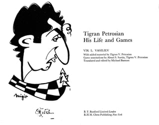 Tigran petrosian, his life and games, basman (batsford 1974) 