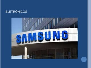ELETRÔNICOS
 