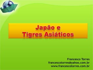Francesco Torres
francescotorres@yahoo.com.br
  www.francescotorres.com.br
 