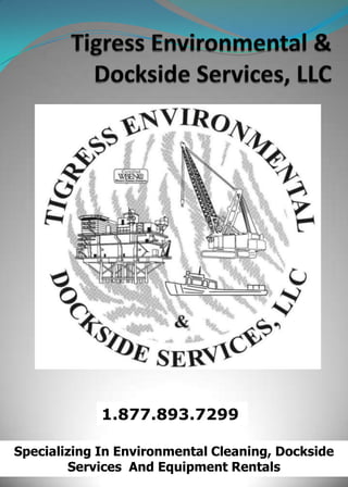 1.877.893.7299

Specializing In Environmental Cleaning, Dockside
        Services And Equipment Rentals
 