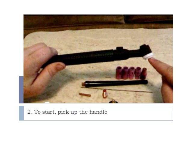 assemble tig to torch how How to torch TIG assemble a assemble tig to torch how How to torch TIG assemble a