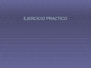 EJERCICIO PRACTICO 