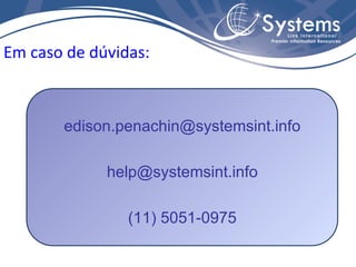 Em caso de dúvidas: [email_address] [email_address] (11) 5051-0975 