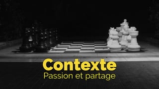 ContextePassion et partage