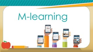 M-learning
 