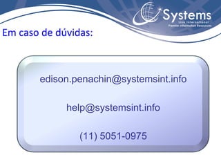 Em caso de dúvidas: [email_address] [email_address] (11) 5051-0975 