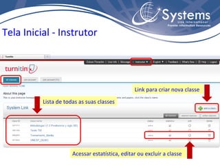 Tela Inicial - Instrutor Lista de todas as suas classes Link para criar nova classe Acessar estatística, editar ou excluir a classe 