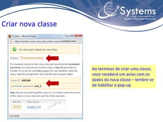 Criar nova classe Ao terminar de criar uma classe, voce receberá um aviso com os dados da nova classe – lembre-se de habilitar o pop-up 